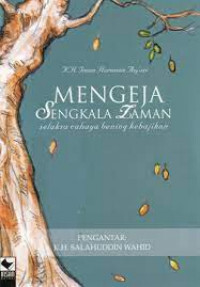 Mengeja Sengkala Zaman Selaksa Cahaya Bening Kebajikan