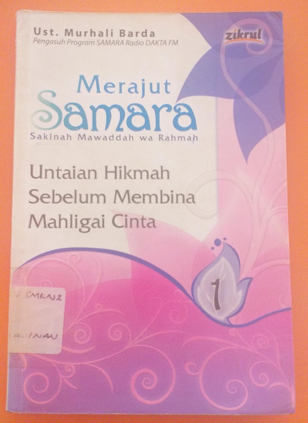 Merajut Samara Sakinah Mawaddah Wa Rahmah Untaian Hikmah Sebelum Membina Mahligai Cinta