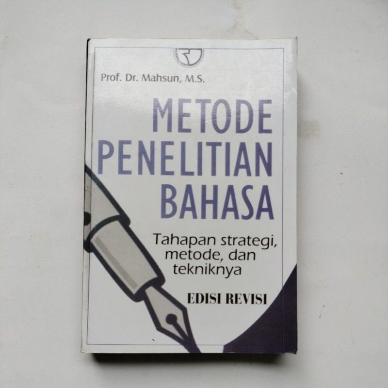 Metode Penelitian Bahasa: Tahapan Strategi, Metode, dan Tekniknya