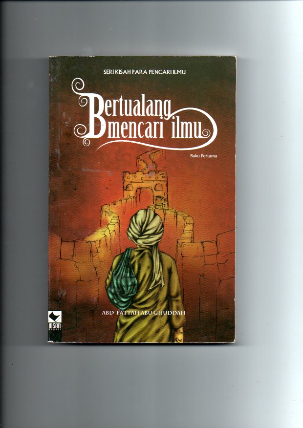 Seri Kisah Para Pencari Ilmu Bertualang Mencari Ilmu