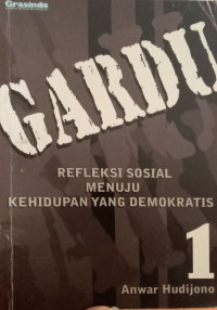 Image of GARDU 1 Refleksi Sosial Menuju Kehidupan Yang Demokratis