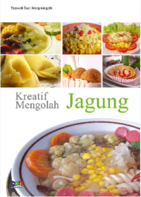Image of Kreatif Mengolah Jagung