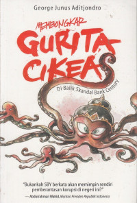 Image of Membongkar Gurita Cikeas; Di Balik Skandal Bank Century