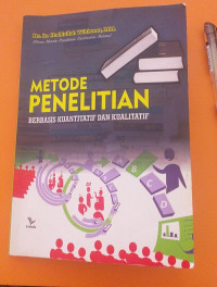 Image of Metode Penelitian Berbasis Kuantiitatif dan Kualitatif