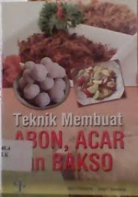 Image of Teknik Membuat Abon, Acar, dan Bakso